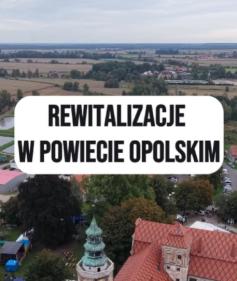 Rewitalizacje w powiecie opolskim