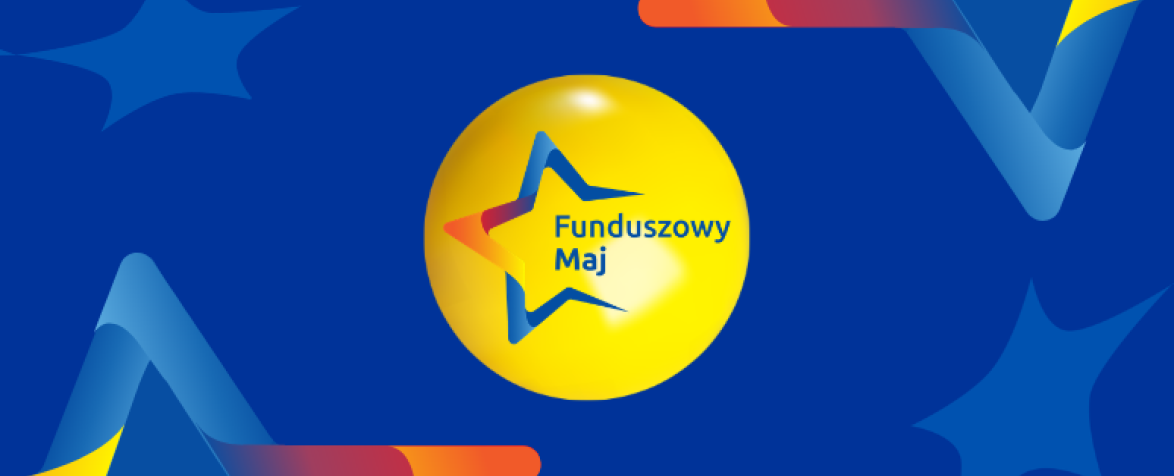 Kolorowa grafika na niebieskim tle z gwiazdami. W centrum znajduje się żółte koło z logo w kształcie gwiazdy oraz napisem „Funduszowy Maj”.