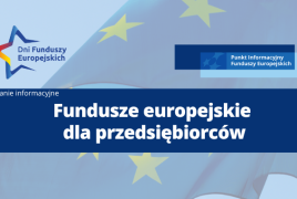 Obrazek promujący wydarzenie pn. Spotkanie informacyjne w ramach Dni Funduszy Europejskich:  Fundusze europejskie dla przedsiębiorców