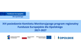 XVI posiedzenie Komitetu Monitorującego program regionalny Fundusze Europejskie dla Opolskiego 2021-2027
