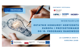 Obrazek promujący wydarzenie pn. Webinarium pt. „Ostatnie konkursy Horyzontu Europa i przygotowanie do 10. Programu Ramowego”