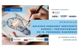 Obrazek promujący wydarzenie pn. Webinarium pt. „Ostatnie konkursy Horyzontu Europa i przygotowanie do 10. Programu Ramowego”