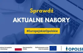 Grafika promocyjna w odcieniach niebieskiego z napisem „Sprawdź AKTUALNE NABORY #EuropejskieOpolskie” na tle zdjęcia dłoni piszących na klawiaturze laptopa; na dole widoczne logotypy Funduszy Europejskich dla Opolskiego, Rzeczypospolitej Polskiej, informacji o dofinansowaniu przez Unię Europejską oraz logo Opolskie.